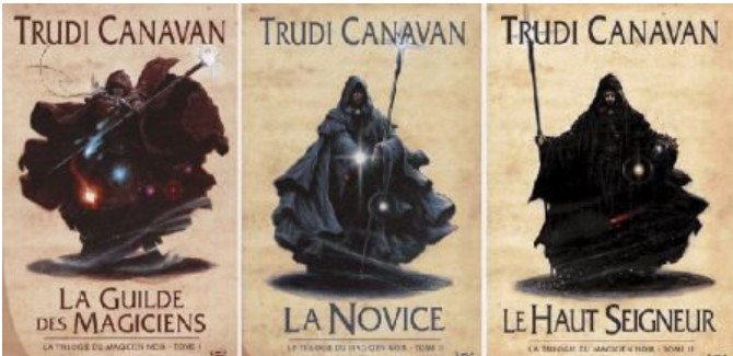 Les trois couvertures de La trilogie du magicien noir de Trudi Canavan (La guilde des magiciens, La novice, Le haut seigneur)