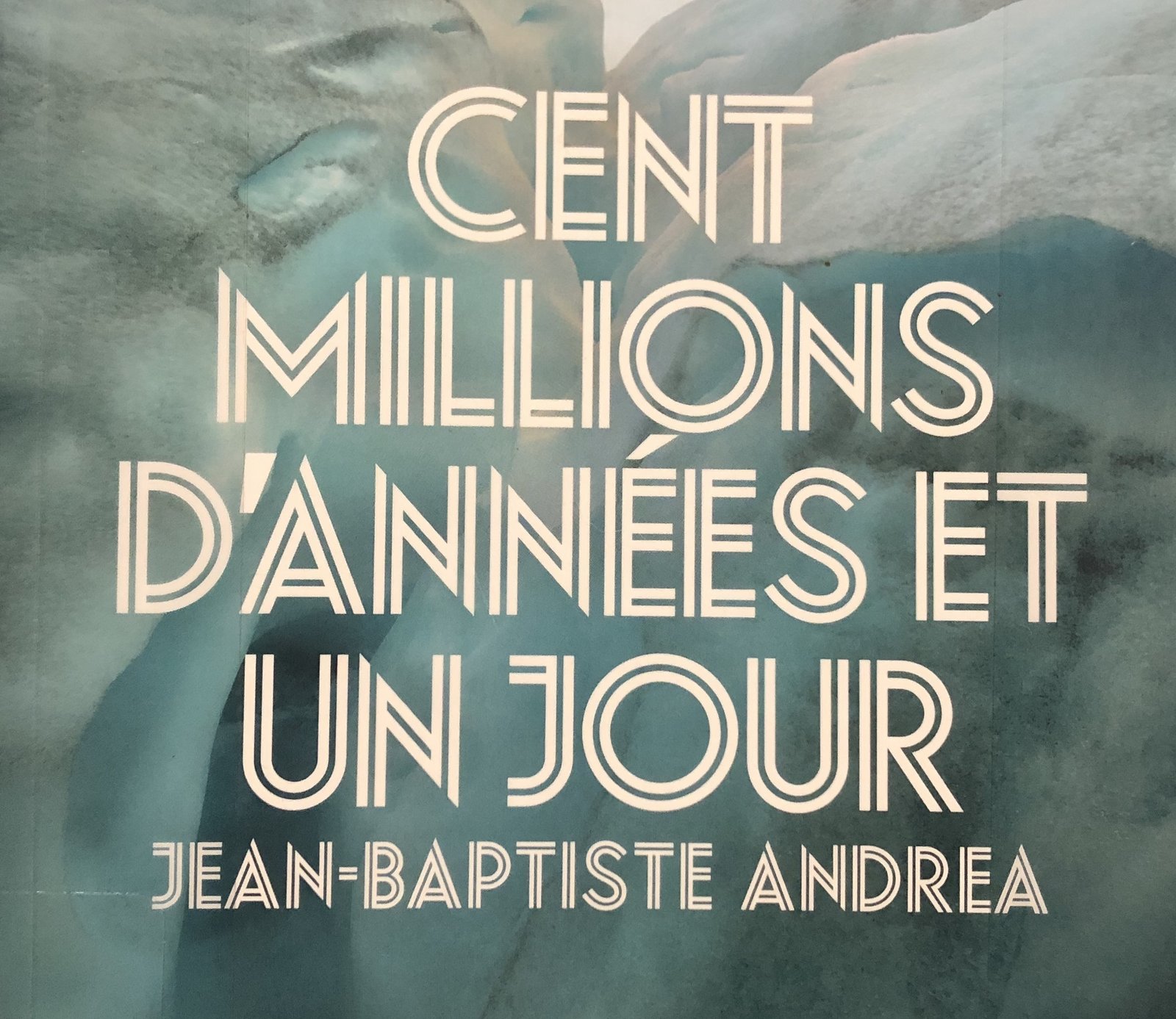 Cent millions d'années et un jour, Jean-Baptiste Andrea : extrait de la couverture de l'exemplaire emprunté aux bibliothèques de Montréal