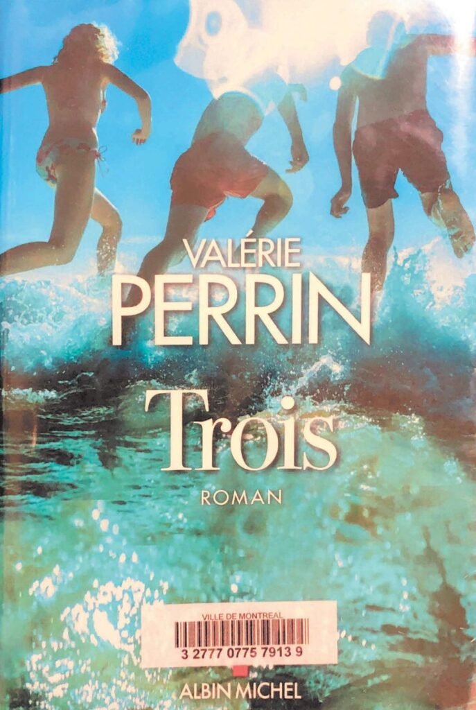 Couverture du roman Trois écrit par Valérie Perrin