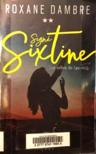 Couverture de Signé Sixtine 2, de Roxane Dambre. Silhouette d'une jeune femme qui semble s'adresser au ciel au tombé de la nuit