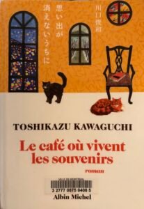 Couverture de Le café où vivent les souvenirs de Toshikazu Kawaguchi