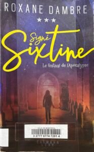 Couverture de Sixtine 3 de Roxane Dambre ; l'ombre d'une jeune femme dans une crypte